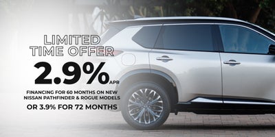 2.9% APR Financing for 60 Months on New Nissan Pathfinder & Rogue Models